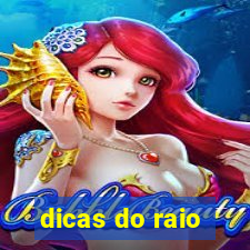 dicas do raio